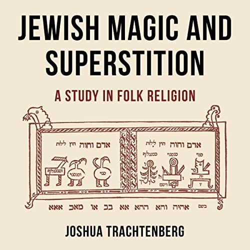 Jewish Magic and Superstition
