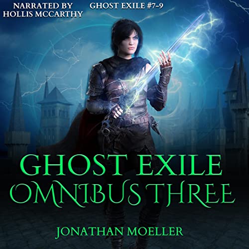 Ghost Exile Omnibus Three by Jonathan Moeller