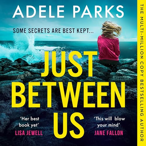 Just Between Us by Adele Parks