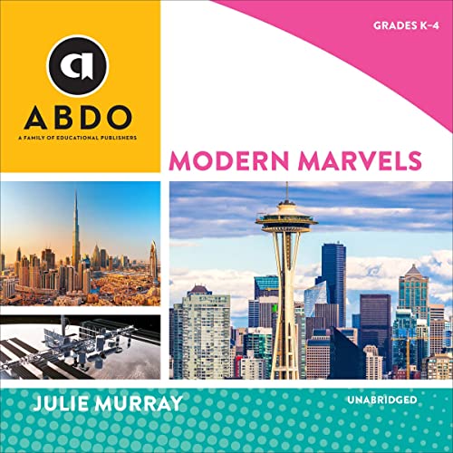 Modern Marvels by Julie Murray
