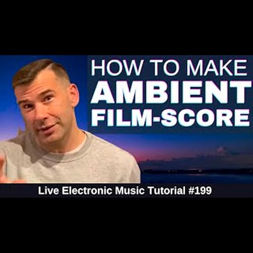 How To Make Ambient Film Score | LEMT 199 by Unknown