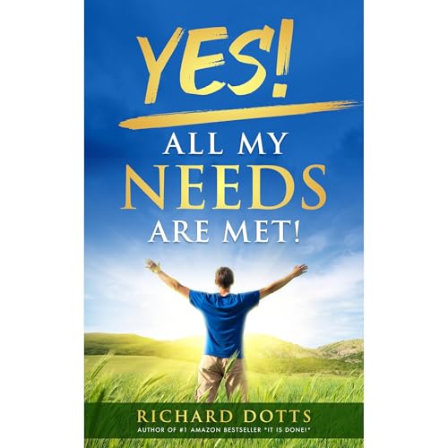 Yes! All My Needs Are Met!