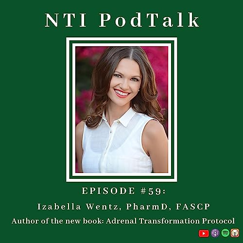 #59: Izabella Wentz, PharmD, FASCP & Author of the new book: Adrenal Transformation Protocol