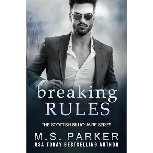 Breaking Rules by M. S. Parker