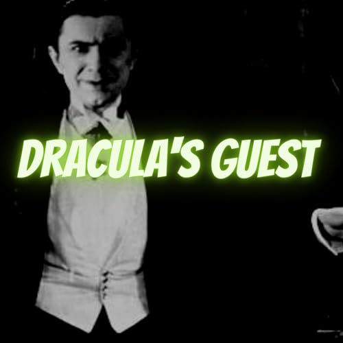 Best Dracula Tale: ‘Dracula’s Guest’ By Bram Stoker by Unknown