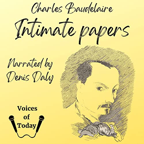 Intimate Papers by Charles Baudelaire