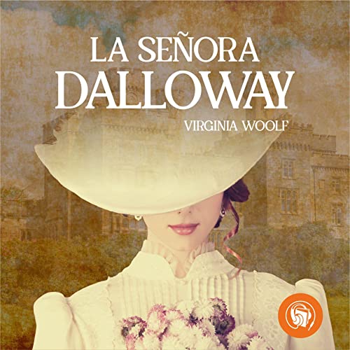 La señora Dalloway [Mrs. Dalloway]