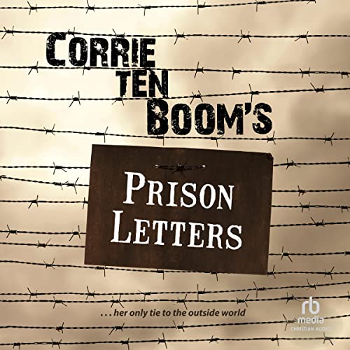 Corrie ten Boom's Prison Letters