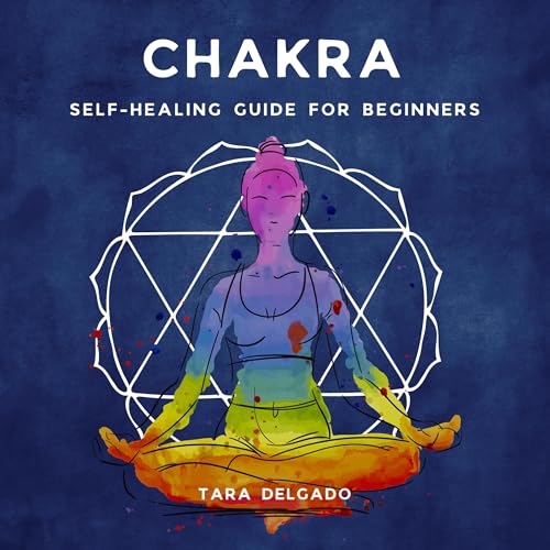 Chakra Self-Healing Guide for Beginners