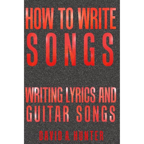 How to Write Songs