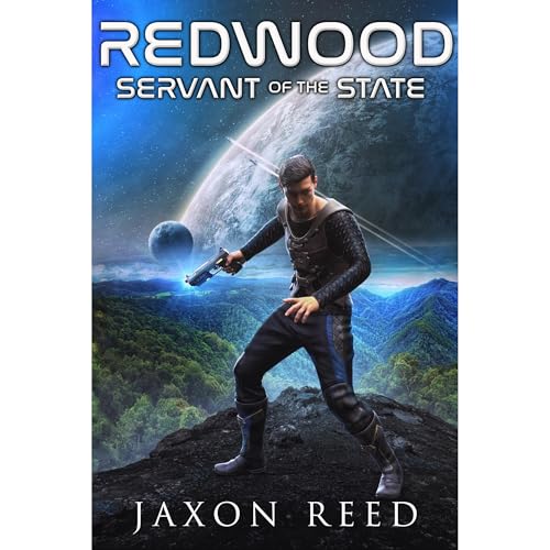 Redwood: Servant of the State by Jaxon Reed