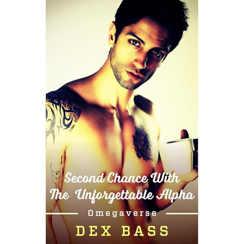 Second Chance with the Unforgettable Alpha by Dex Bass
