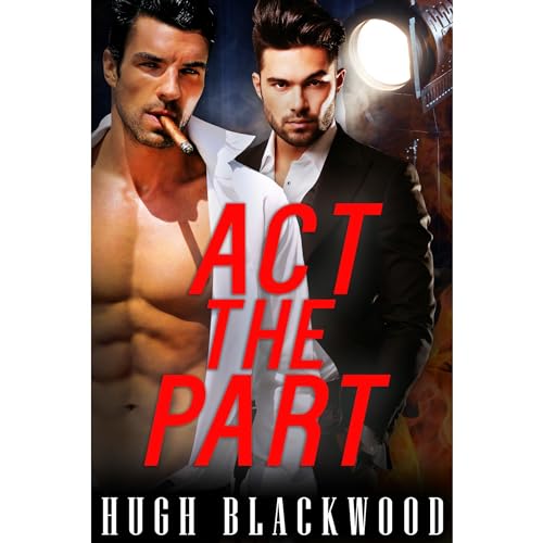 Act the Part - Gay Menage M/M MMM First Time Romance