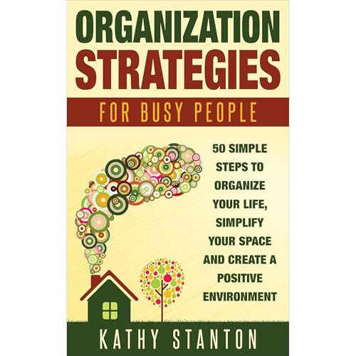 Organization Strategies for Busy People by Kathy Stanton