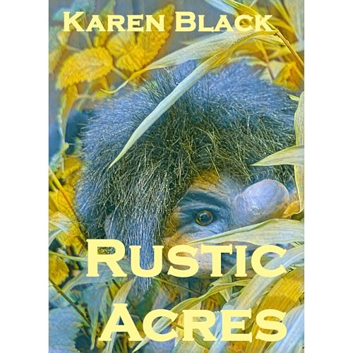 Rustic Acres by Karen Black