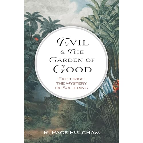 Evil and The Garden of Good by R. Fulgham