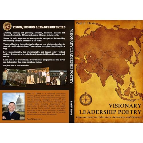 Visionary Leadership Poetry - Empowerment for Liberators, Reformers and Pioneers