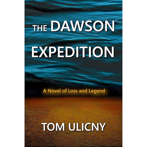 THE DAWSON EXPEDITION by Tom Ulicny