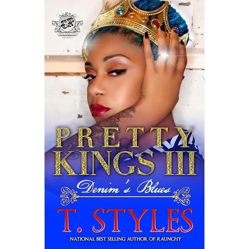 Pretty Kings 3: Denim's Blues (The Cartel Publications Presents) by T Styles