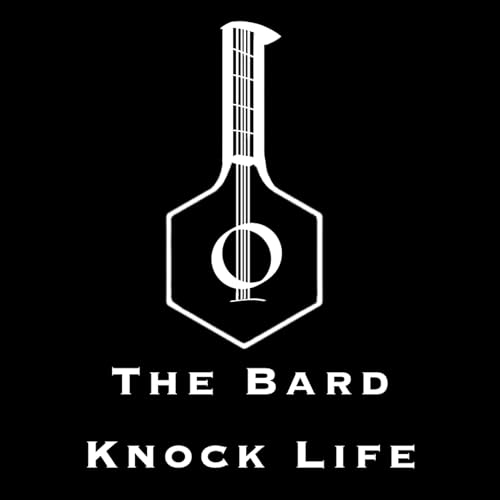 The Bard Knock Life by The Bard Knock Life