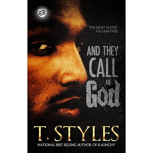 And They Call Me God (The Cartel Publications Presents) by T. Styles