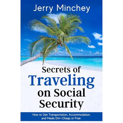 Secrets of Traveling on Social Security
