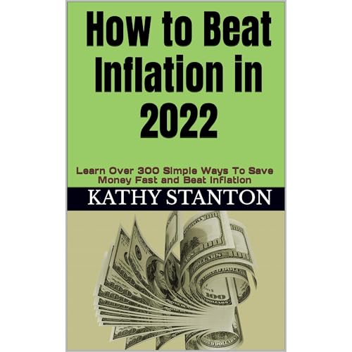 How to Beat Inflation in 2022 by Kathy Stanton