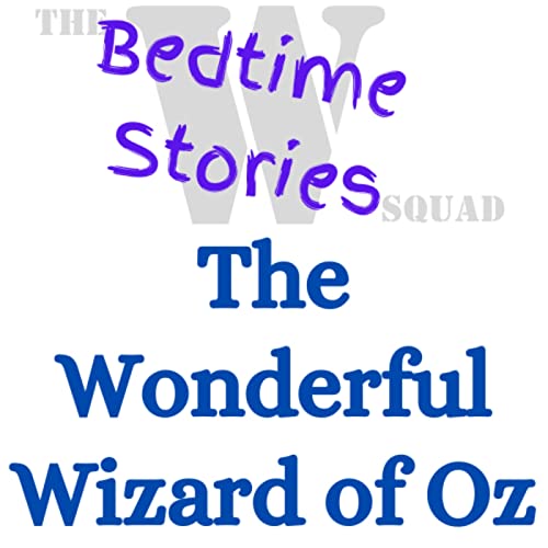 WSBS - The Wonderful Wizard of Oz - Acast by Doug Watson