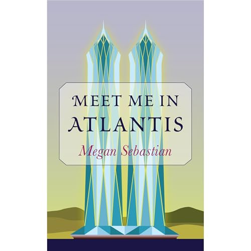 Meet Me In Atlantis by Megan Sebastian