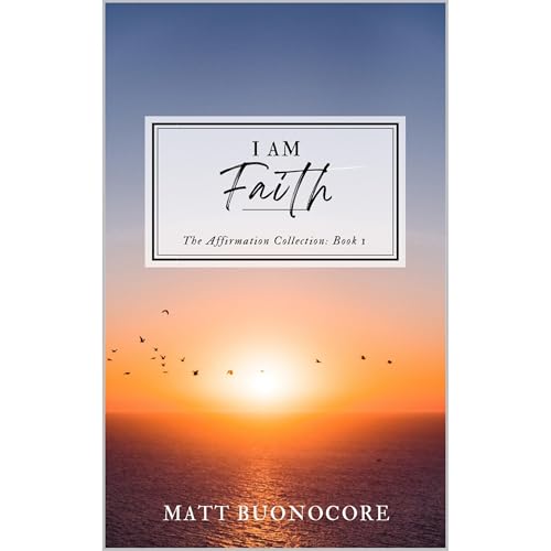 I Am Faith by Matt Buonocore