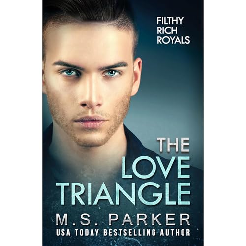 The Love Triangle (Filthy Rich Royals)