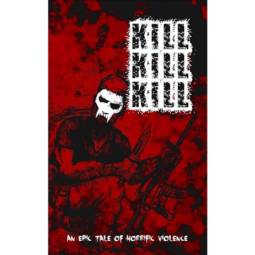 KILL KILL KILL by Mike Leon