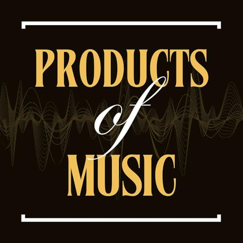 Products of Music by Adam Wakeling