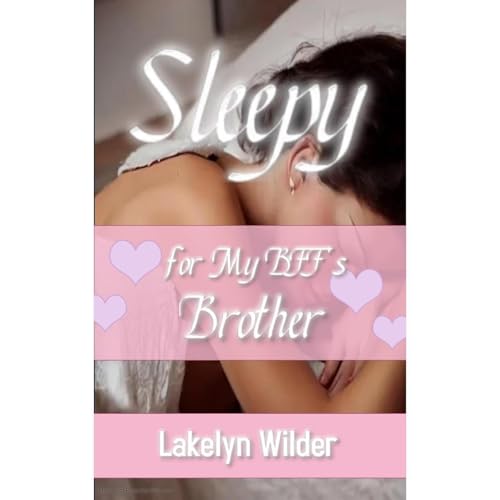 Sleepy for My Best Friend’s Brother