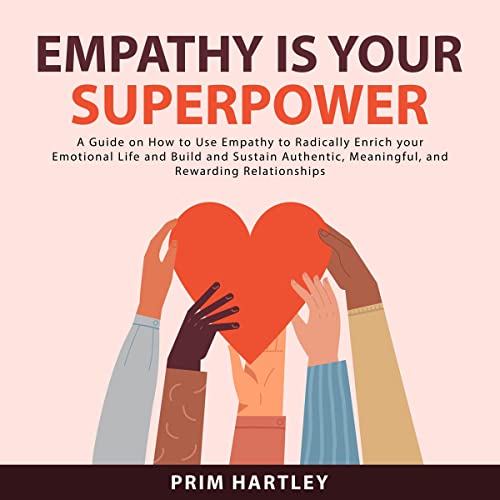 Empathy Is Your Superpower by Prim Hartley