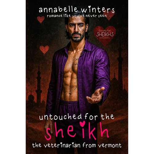 Untouched for the Sheikh: The Veterinarian from Vermont by Annabelle Winters
