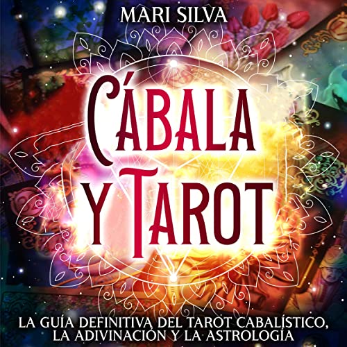 Cábala y tarot [Kabbalah and Tarot] by Mari Silva