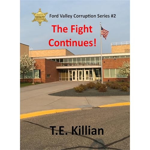 The Fight Continues! by T. E. Killian