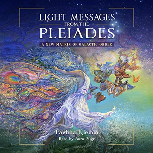 Light Messages from the Pleiades by Pavlina Klemm