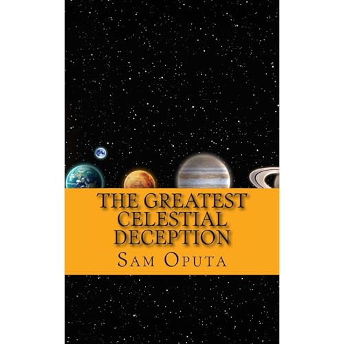 The Greatest Celestial Deception