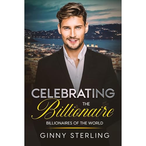 Celebrating the Billionaire by Ginny Sterling