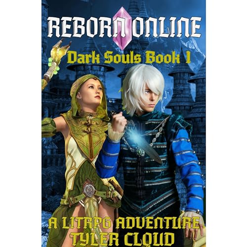Reborn Online - Dark Souls Book 1 by Tyler Cloud