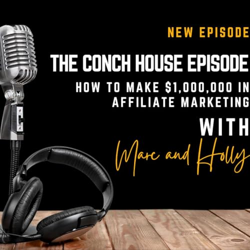 How to Make $1,000,000 in Affiliate Marketing - The Conch House Story by Unknown