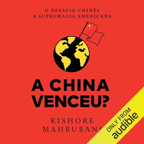 A China venceu? by Kishore Mahbuban