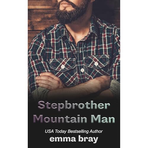 Stepbrother Mountain Man by Emma Bray