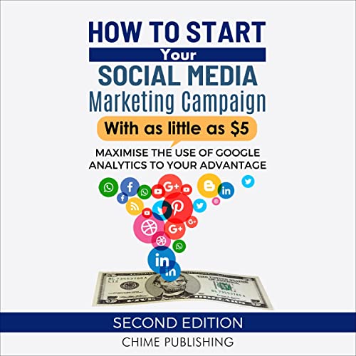 How to Start Your Social Media Marketing Campaign with as Little as $5 by Chime Publishing