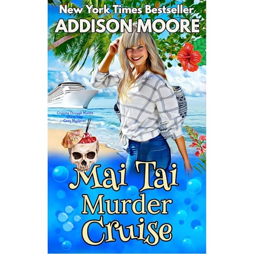 Mai Tai Murder Cruise by Addison Moore