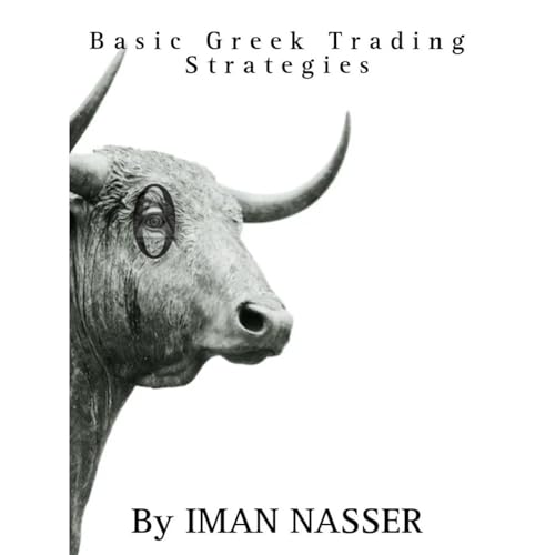 Basic Greek Trading Strategies by Iman Nasser