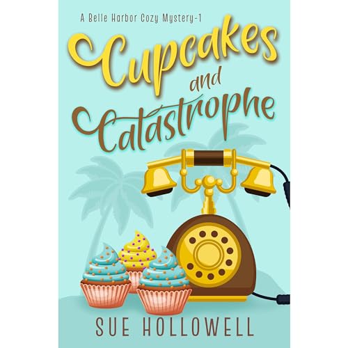 Cupcakes and Catastrophe