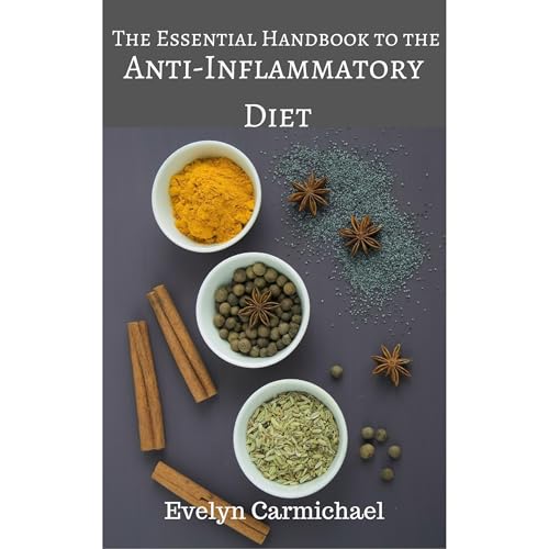 The Essential Handbook to the Anti-Inflammatory Diet